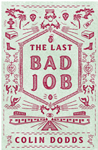 The Last Bad Job