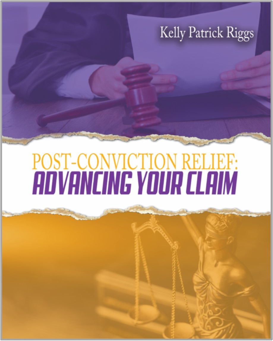 Post-Conviction Relief: Advancing Your Claim