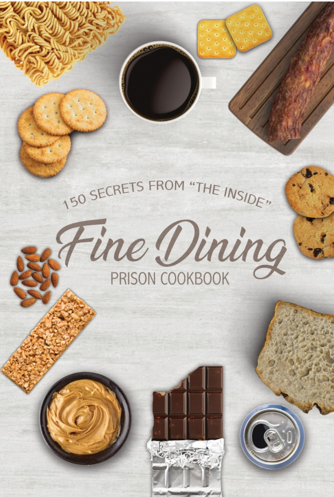 Fine Dining Prison Cookbook