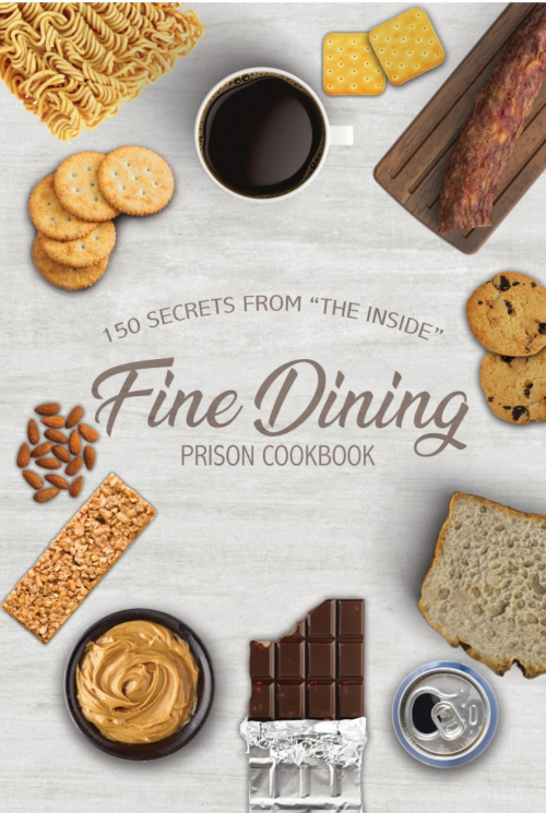 Fine Dining Prison Cookbook'