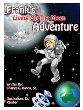 Frank&rsquo;s Living on the Moon Adventure