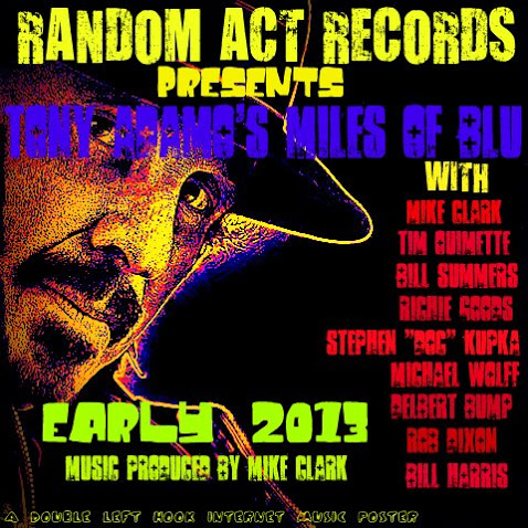 Random Act Records Presents Tony Adamo's "Miles of Blu&'