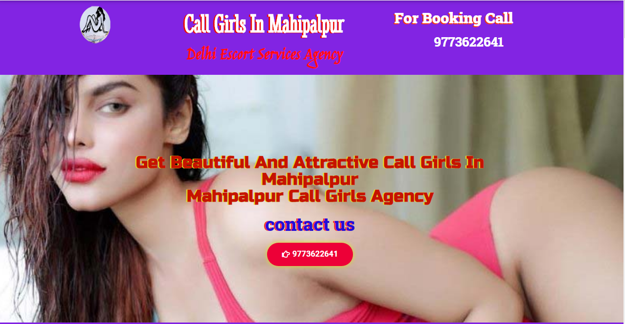 Escort service in mahipalpur'