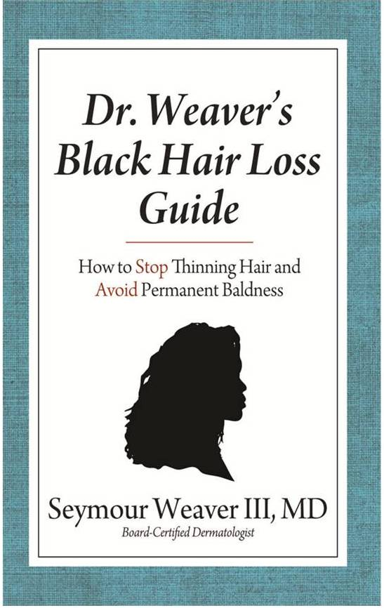 Dr. Weaver's Black Hair Loss Guide'