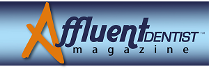Affluent Dentist Magazine'