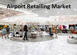 Airport Retailing Market to See Major Growth by 2025 : Lagar'