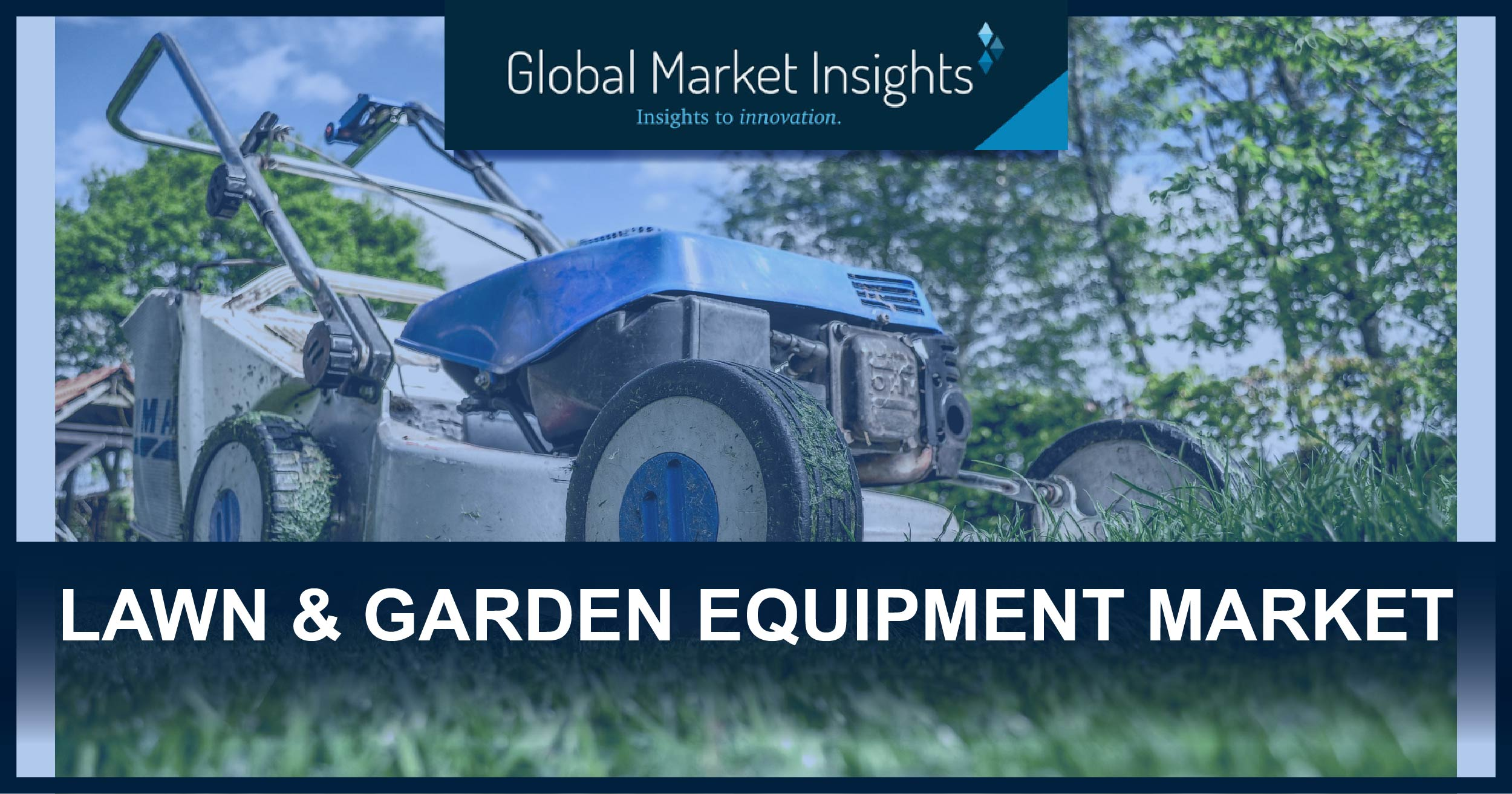 Lawn &amp; Garden Equipment Market'