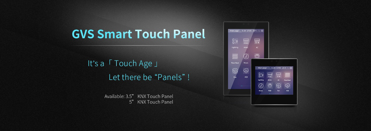 Special Offer Season for GVS Smart Touch Panel Is Continuing'