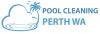 Pool Cleaning Perth
