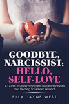 Goodbye, Narcissist; Hello, Self-Love'
