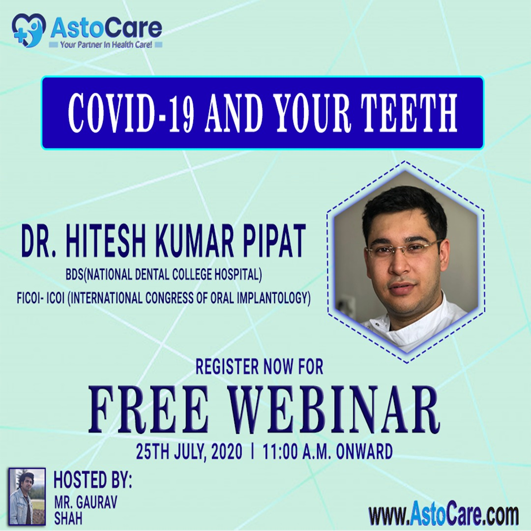 THE ASTOCARE WEBINAR &quot;COVID-19 and Your Teeth&q'