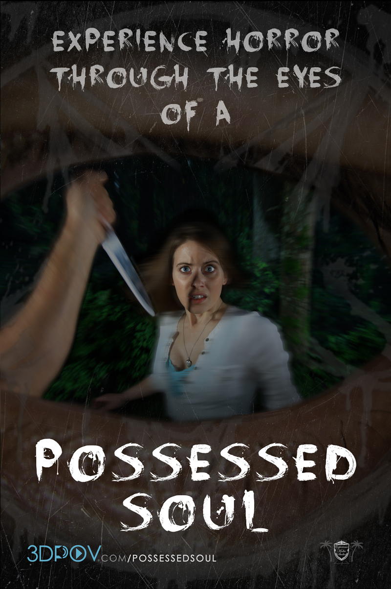 Possessed Soul, a  3DPOV&reg; Horror Film'