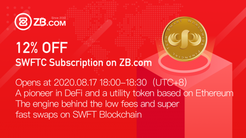ZB.com DeFi week: On August 17, SwftCoin (SWFTC) subscriptio'