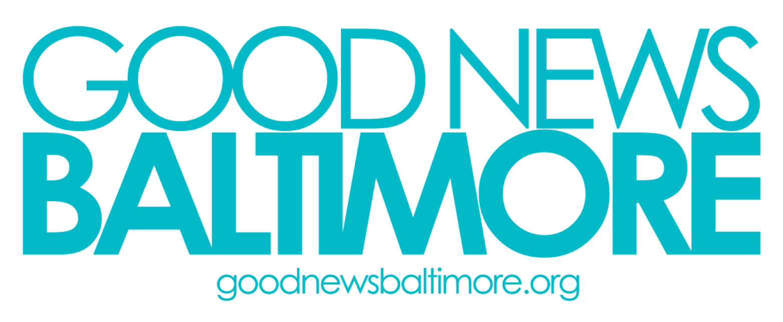 Good News Baltimore'