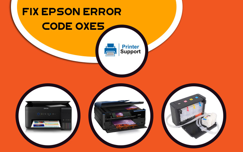 Epson Printer Error Code 0xe5'