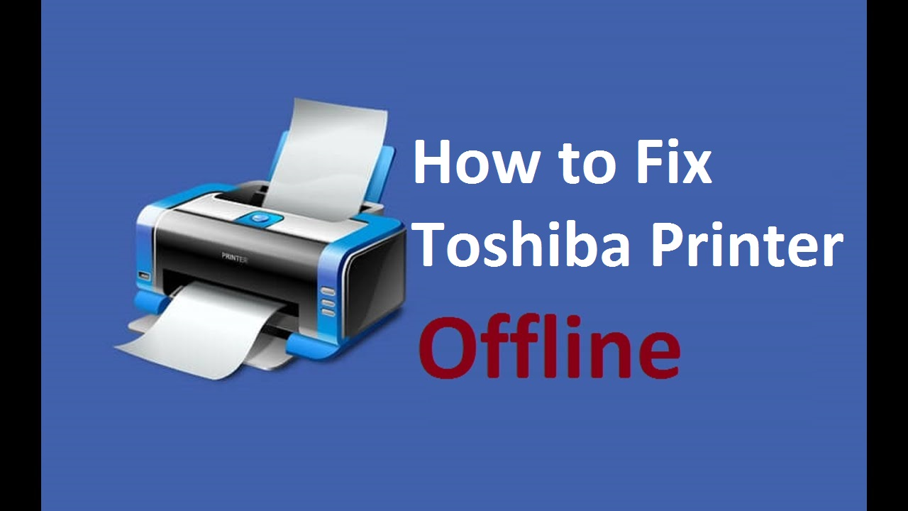 Toshiba Printer Offline