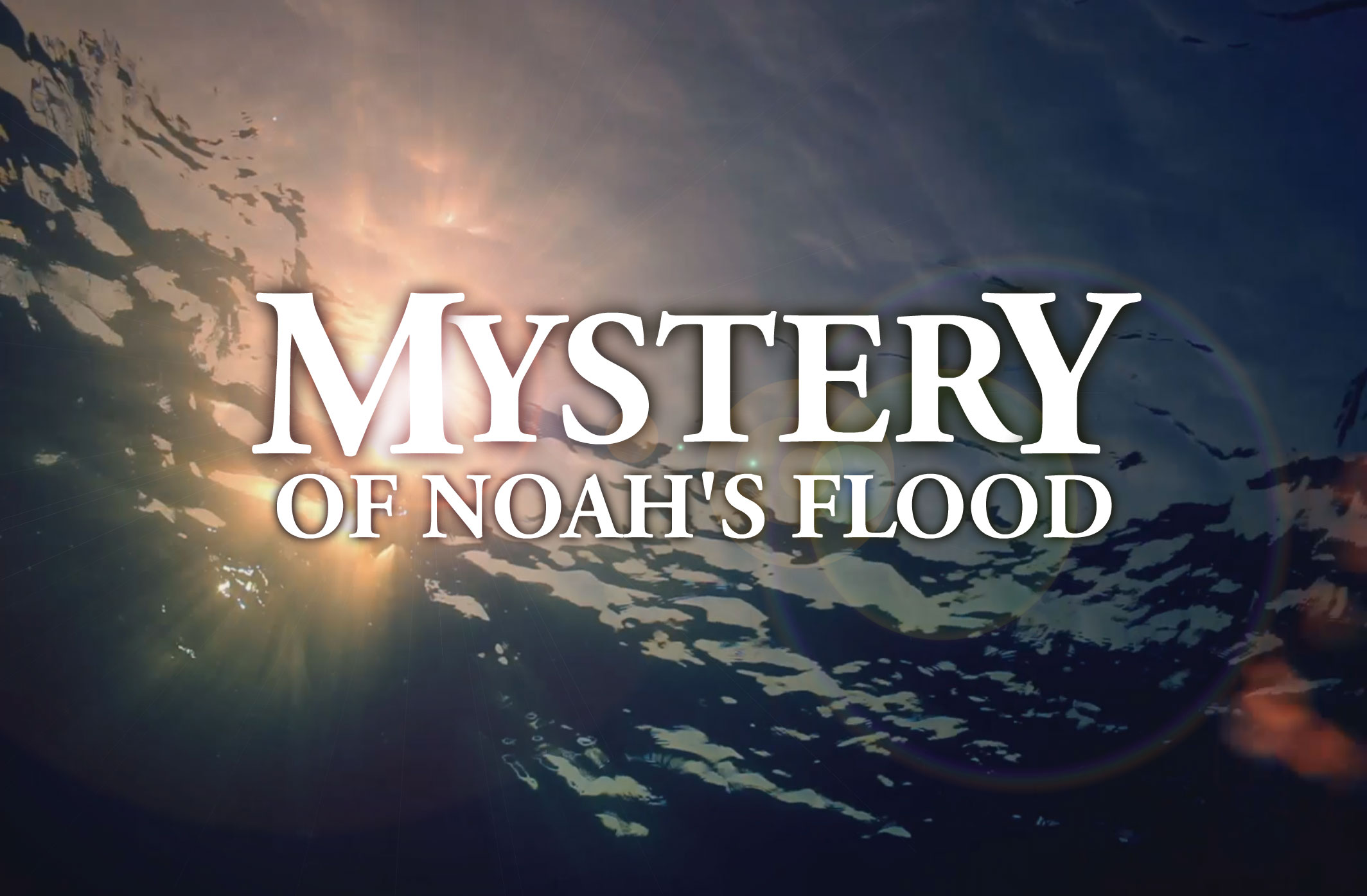 Mystery of Noah's Flood