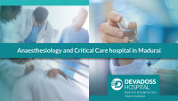 Anesthesiology and Critical Care | Anesthesiology and Pain Medicine - Devadoss Hospital Logo