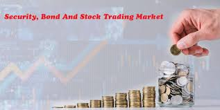 Security, Bond and Stock Trading Market is Thriving Worldwid