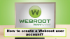 How to create a Webroot user account?'