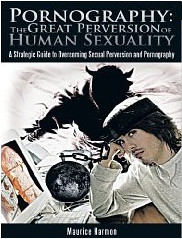 Pornography: The Great Perversion of Human Sexuality'