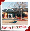 Primary Beginning's Spring Forest Rd. Location'