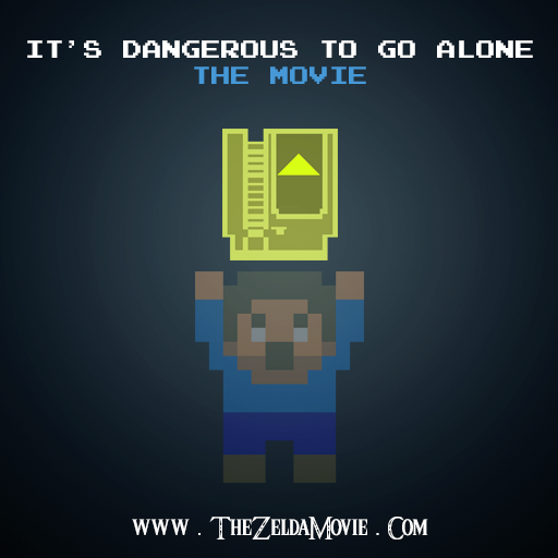 It's Dangerous To Go Alone'
