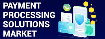 Payment Processing Solutions Market to Witness Huge Growth b