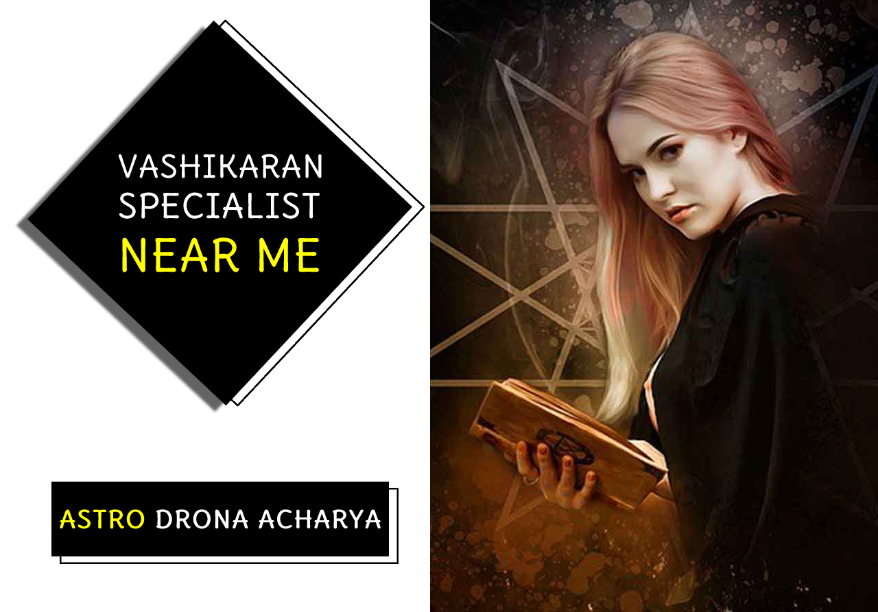 Best Vashikaran Specialist Near Me'