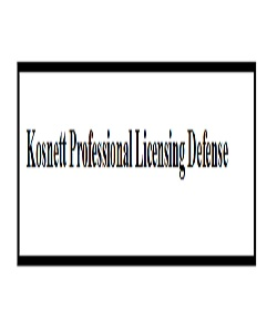 Kosnett Professional Licensing Defense