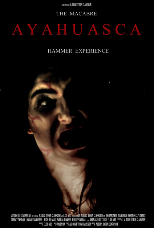 The Macabre AYAHUASCA Hammer Experience'