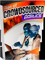 Rise of Crowdsourced Politics