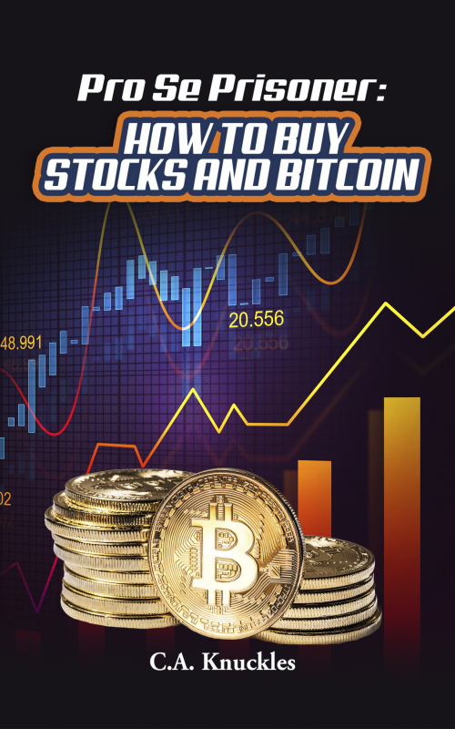 Pro Se Prisoner How to Buy Stocks &amp; Bitcoin Cover'