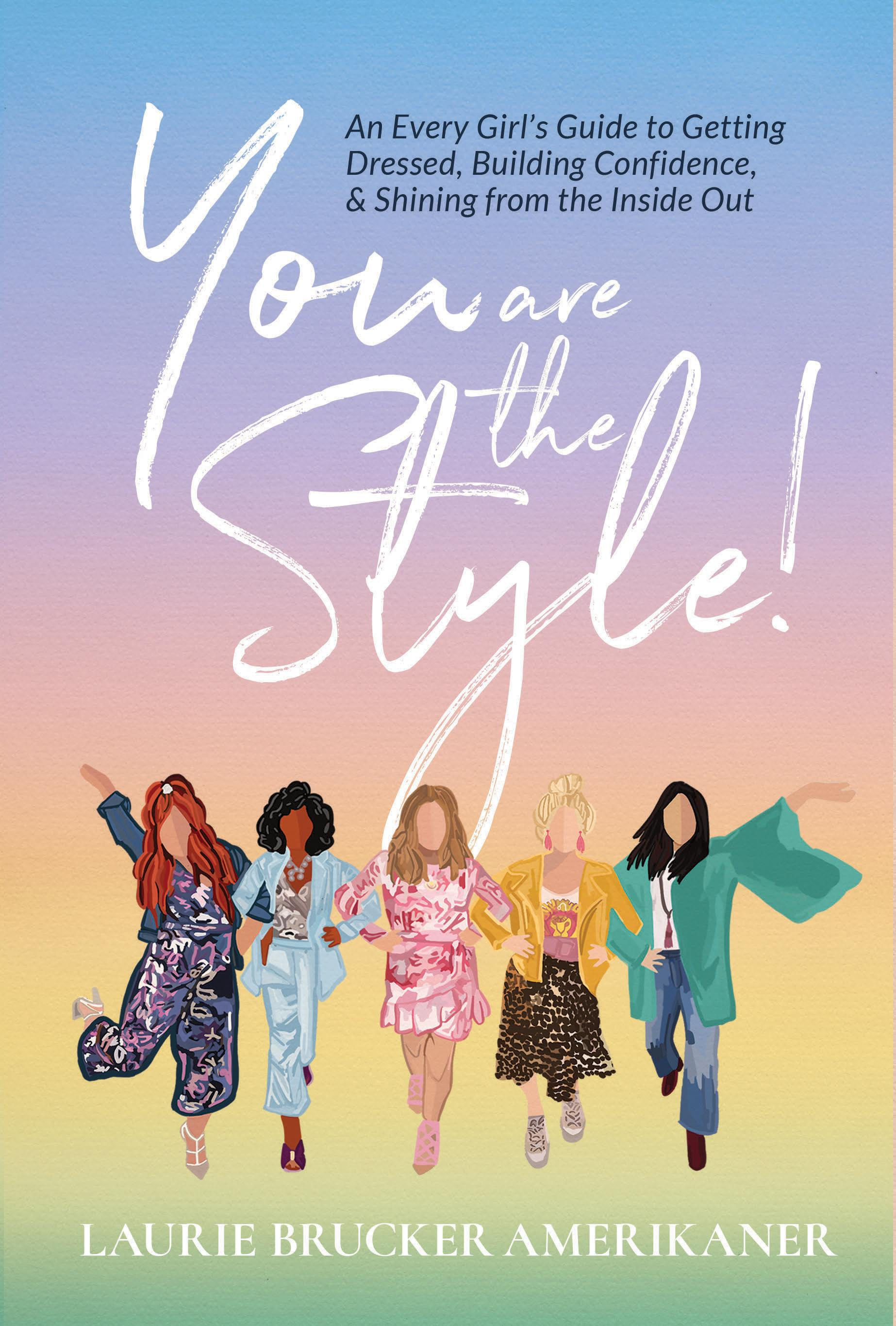 You Are The Style by Laurie Brucker Amerikaner'