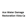 Ace Water Damage Restoration Vista Ca