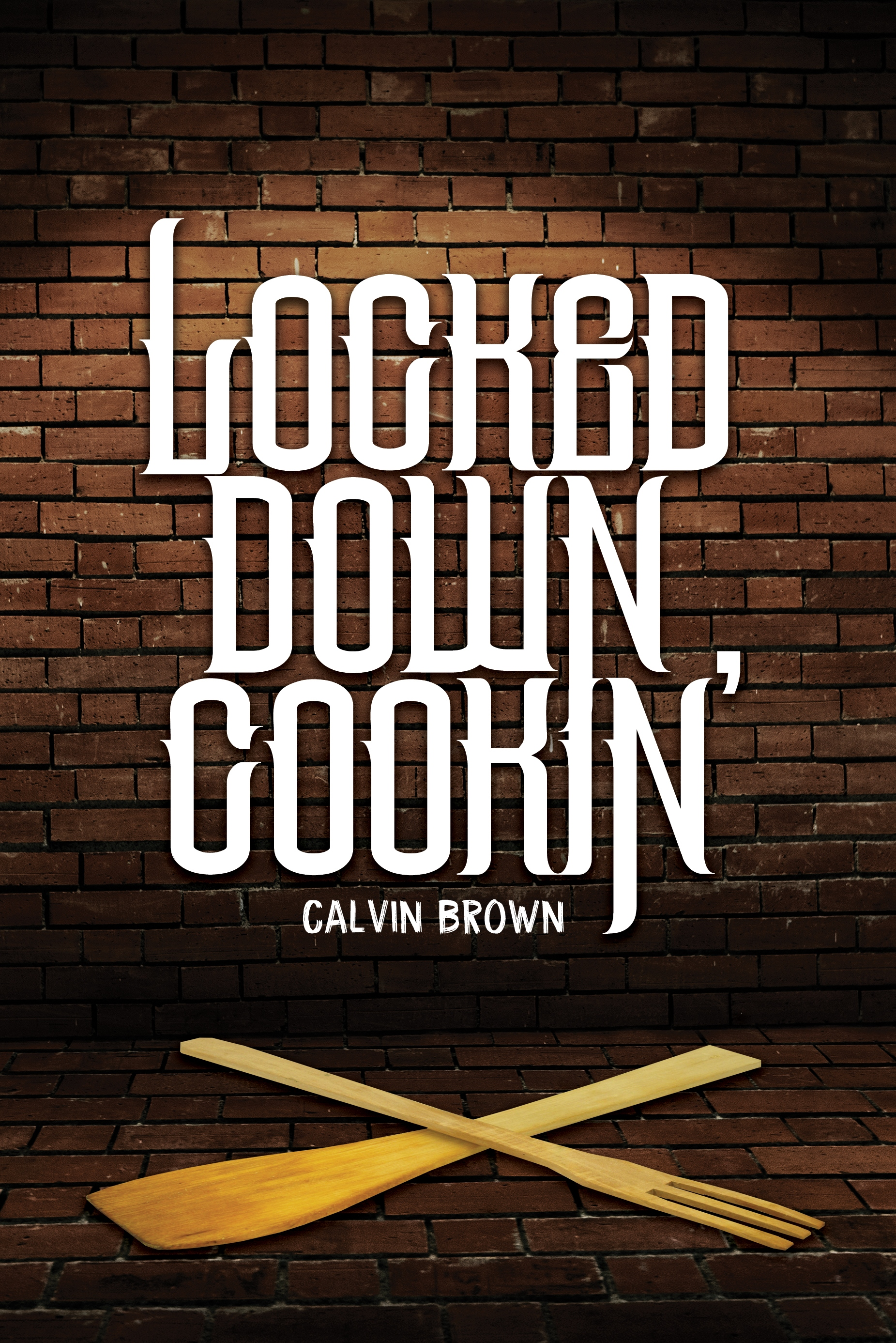 Locked Up Cookin'