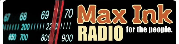 Max Ink Radio'