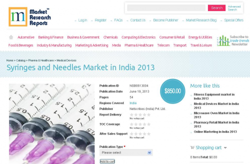 Syringes &amp; Needles Market in India 2013'