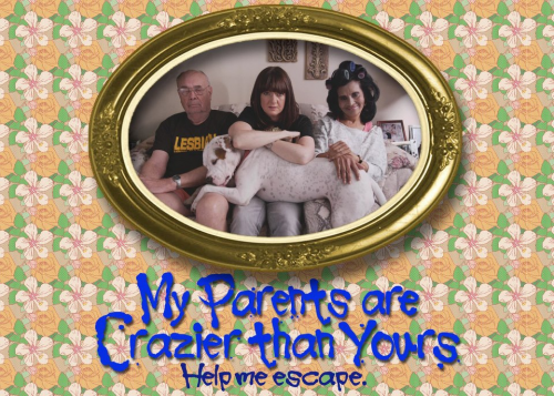 'My Parents are Crazier than Yours''