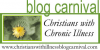 Christans with Chronic Illness Blog Carnival'