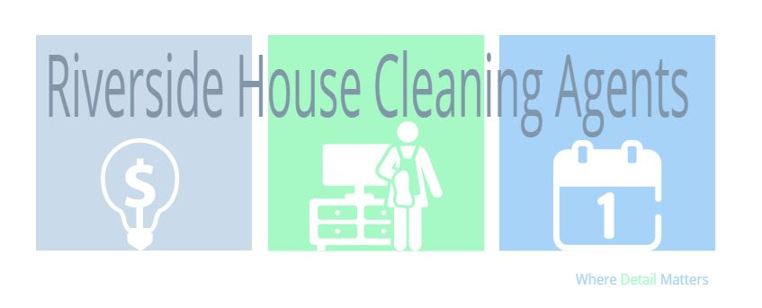 Riverside House Cleaning Agents