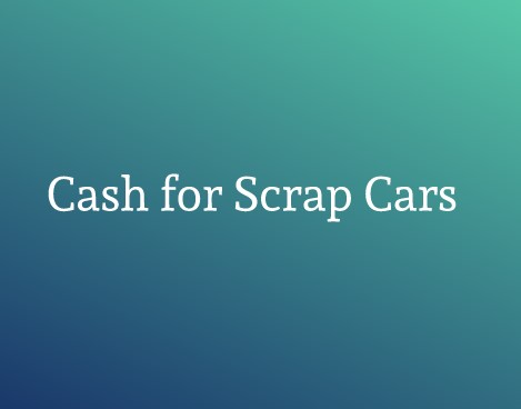 Exchange your junk cars for cash at Cash for Scrap Cars.'