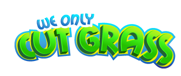 We Only Cut Grass
