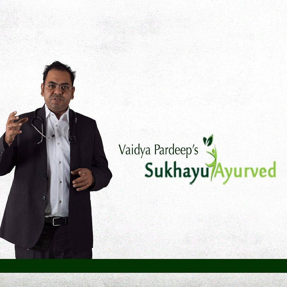 Vaidya Pardeep Sharma - Sukhayu Ayurveda'