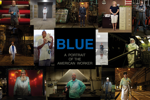 BLUE - A Portrait of the American Worker'