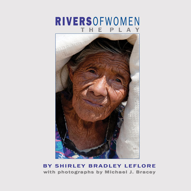 Rivers of Women, The Play by Shirley Bradley LeFlore