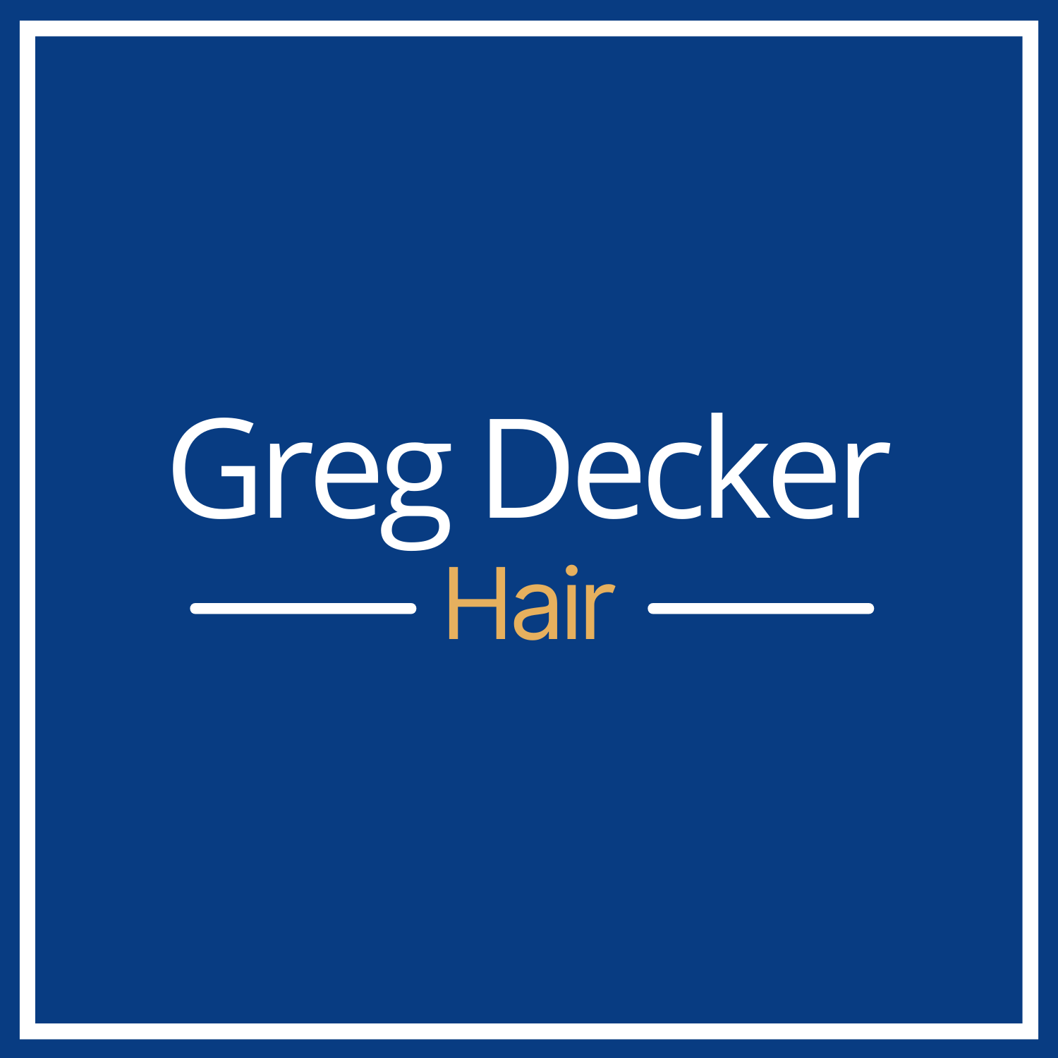 Greg Decker Hair'