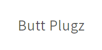 Butt Plugz UK