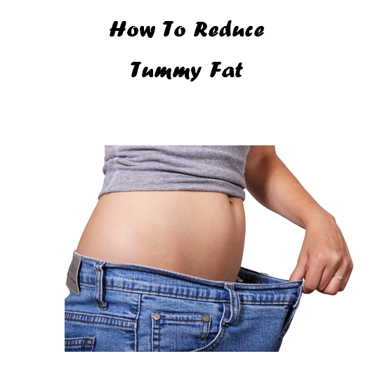 How to Reduce Tummy Fat'