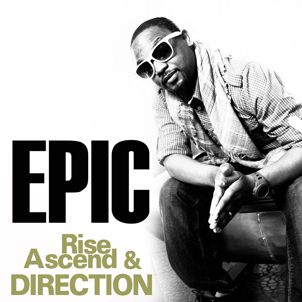 Rise-Ascend & Direction- "Epic" EP'